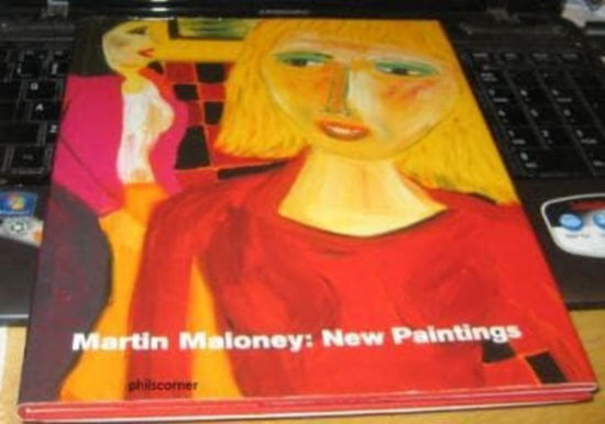 Cover for Matthew Collings · Martin Maloney: New Paintings (Hardcover Book) (2005)