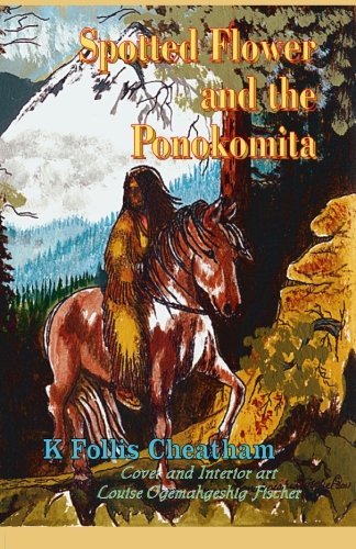 Cover for Kae Cheatham · Spotted Flower and the Ponokomita (Pocketbok) [2nd edition] (2010)