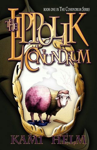 Cover for Kami Dee Helm · The Lippolik Conundrum (Innbunden bok) (2009)