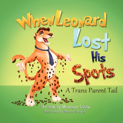 When Leonard Lost His Spots - Monique Costa - Books - Dodi Press - 9780985106713 - October 1, 2012