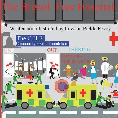 Cover for Mr Lawson Pickle Povey · The Bristol Free Hospital. (Paperback Book) (2016)