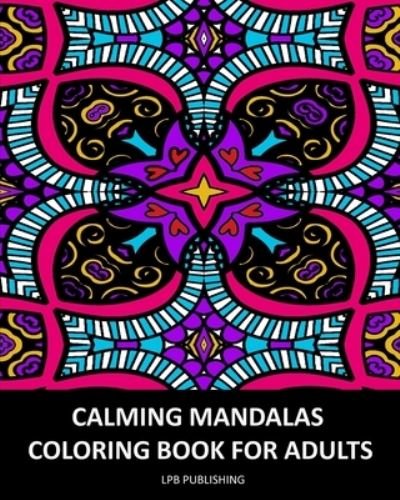 Lpb Publishing · Calming Mandalas (Paperback Book) (2024)