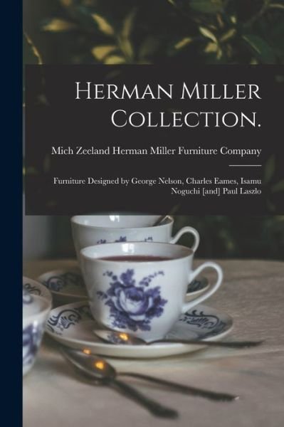 Cover for Zeel Herman Miller Furniture Company · Herman Miller Collection. (Taschenbuch) (2021)