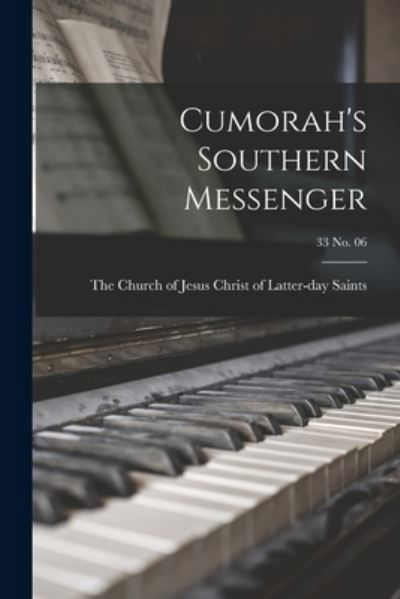 Cumorah's Southern Messenger; 33 no. 06 - The Church of Jesus Christ of Latter- - Kirjat - Hassell Street Press - 9781015233713 - perjantai 10. syyskuuta 2021