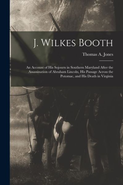 Cover for Thomas A. Jones · J. Wilkes Booth (Bog) (2022)