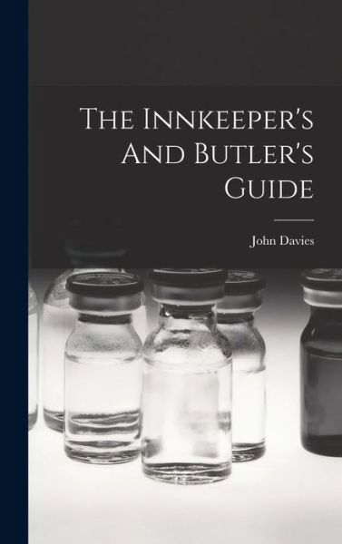 Cover for John Davies · Innkeeper's and Butler's Guide (Book) (2022)