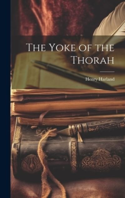 Cover for Henry Harland · Yoke of the Thorah (Book) (2023)