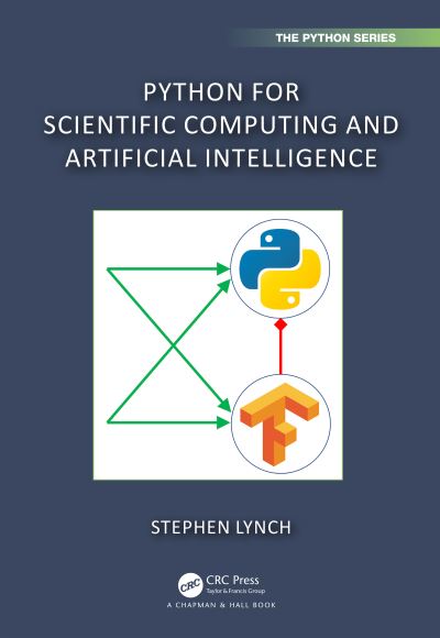 Cover for Stephen Lynch · Python for Scientific Computing and Artificial Intelligence - Chapman &amp; Hall / CRC The Python Series (Paperback Bog) (2023)