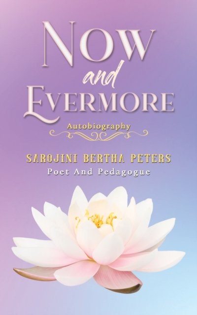 Cover for Sarojini Bertha Peters · Now and Evermore (Paperback Book) (2024)