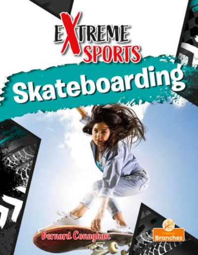 Cover for Bernard Conaghan · Skateboarding - Extreme Sports (Paperback Book) (2024)