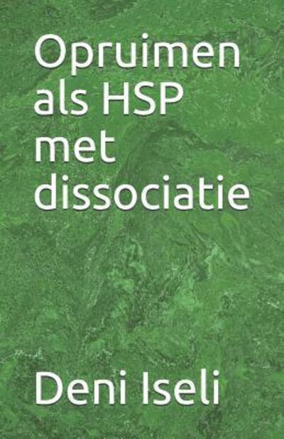 Cover for Deni Iseli · Opruimen Als HSP Met Dissociatie (Bok) (2019)