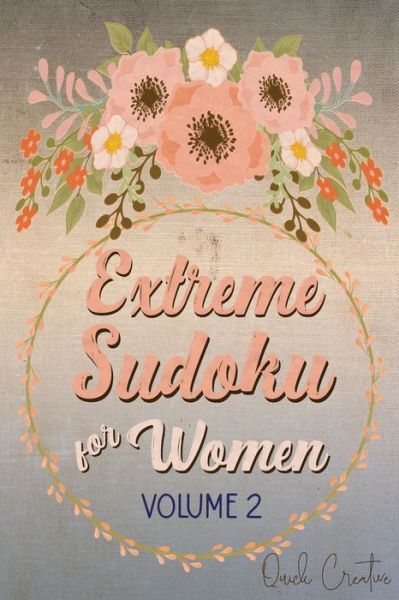 Cover for Quick Creative · Extreme Sudoku For Women Volume 2 (Pocketbok) (2019)