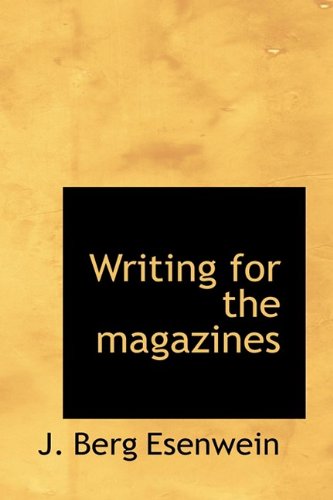 Cover for J. Berg Esenwein · Writing for the Magazines (Paperback Book) (2009)