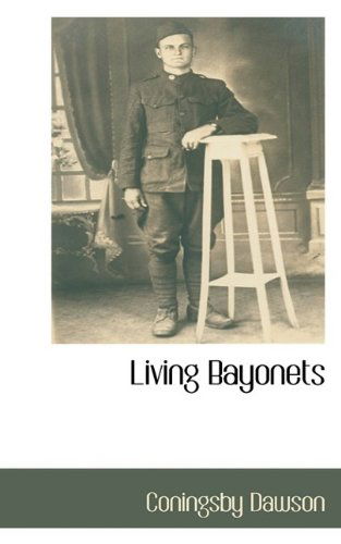 Cover for Coningsby Dawson · Living Bayonets (Hardcover Book) (2009)