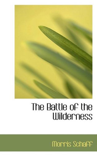 Cover for Morris Schaff · The Battle of the Wilderness (Paperback Book) (2009)