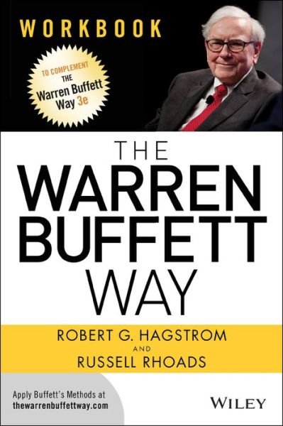 The Warren Buffett Way Workbook - Robert G. Hagstrom - Books - John Wiley & Sons Inc - 9781118574713 - November 19, 2013