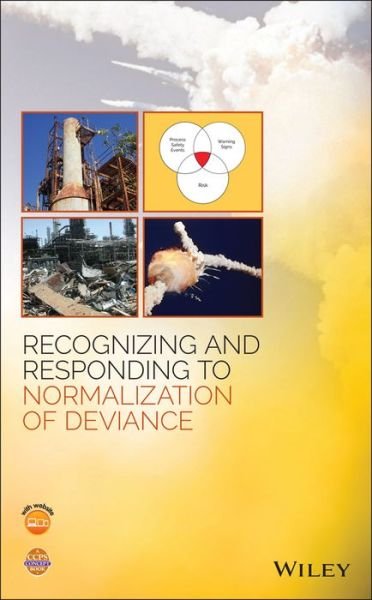 Cover for CCPS (Center for Chemical Process Safety) · Recognizing and Responding to Normalization of Deviance (Hardcover bog) (2018)