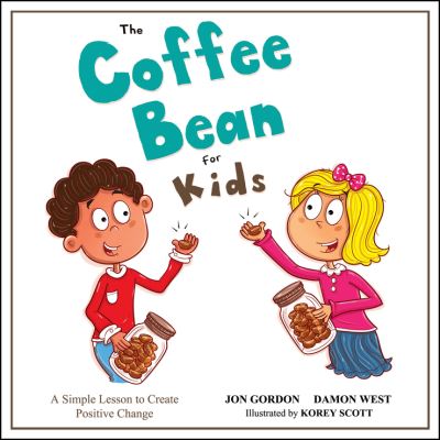 Cover for Jon Gordon · The Coffee Bean for Kids: A Simple Lesson to Create Positive Change - Jon Gordon (Innbunden bok) (2021)