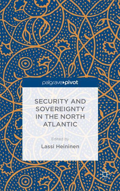 Cover for Lassi Heininen · Security and Sovereignty in the North Atlantic (Hardcover Book) (2014)