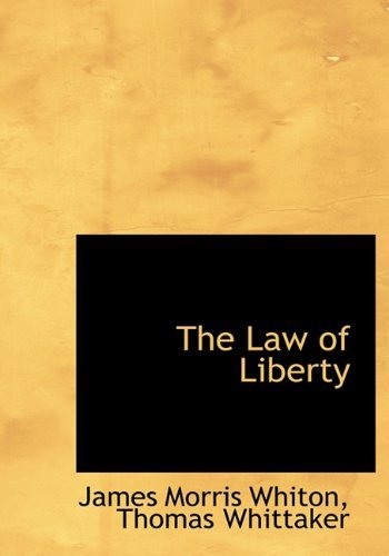 Cover for James Morris Whiton · The Law of Liberty (Innbunden bok) (2010)