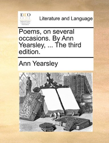 Cover for Ann Yearsley · Poems, on Several Occasions. by Ann Yearsley, ... the Third Edition. (Paperback Book) (2010)