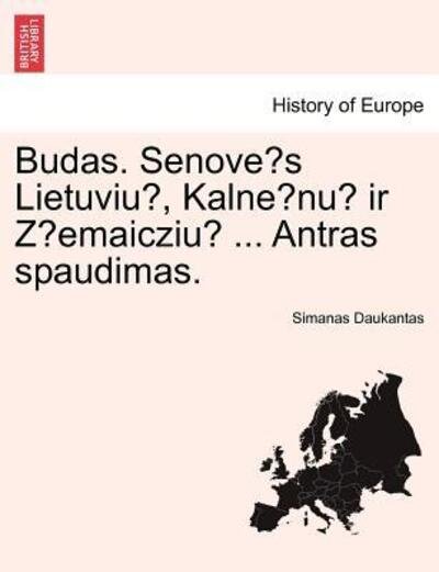Cover for Simanas Daukantas · Budas. Senove S Lietuviu , Kalne Nu Ir Z Emaicziu ... Antras Spaudimas. (Paperback Bog) (2011)