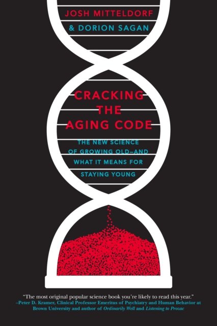 Cover for Josh Mitteldorf · Cracking the Aging Code: The New Science of Growing Old - And What It Means for Staying Young (Paperback Book) (2017)