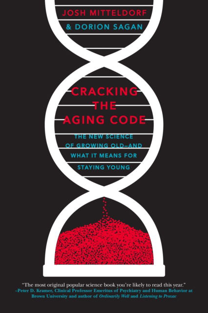 Cracking the Aging Code: The New Science of Growing Old - And What It Means for Staying Young - Josh Mitteldorf - Books - Flatiron Books - 9781250061713 - June 13, 2017