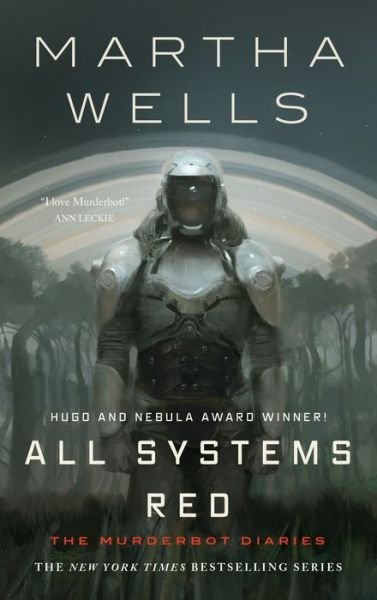 Cover for Martha Wells · All Systems Red: The Murderbot Diaries - The Murderbot Diaries (Gebundenes Buch) (2019)