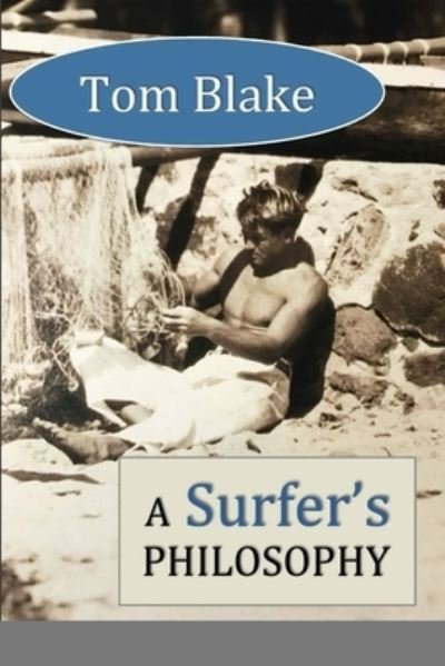 Cover for David Lane · Tom Blake: A Surfer's Philosophy (Taschenbuch) (2023)