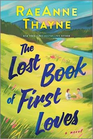 Cover for Raeanne Thayne · The Lost Book Of First Loves (Buch) (2025)