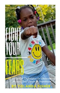 Cover for Yolanda Fisher · Fight Your Fears! (Book) (2023)