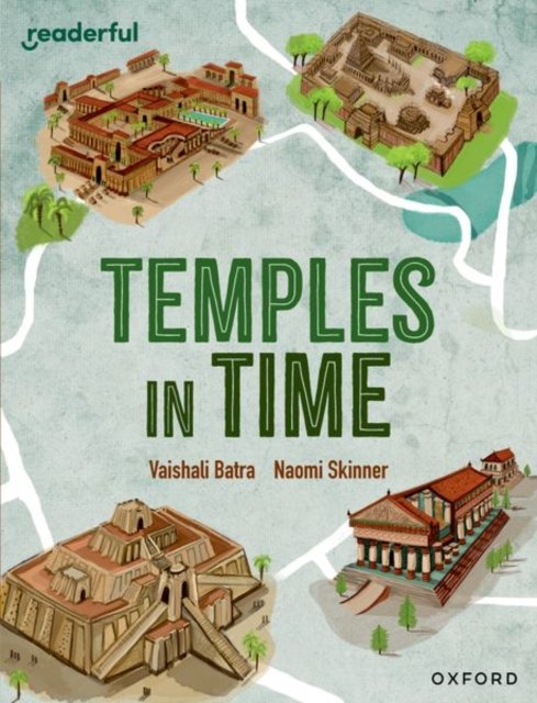 Cover for Vaishali Batra · Readerful Independent Library: Oxford Reading Level 14: Temples in Time - Readerful Independent Library (Pocketbok) (2024)
