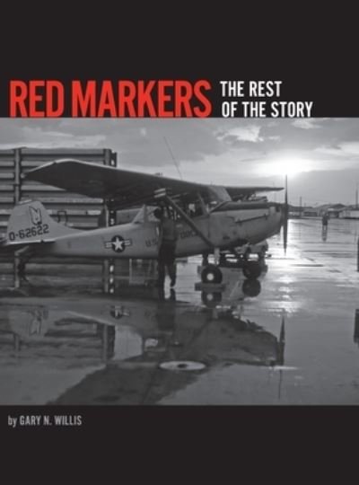 Cover for Gary Willis · Red Markers: The Rest of the Story (Hardcover Book) (2022)