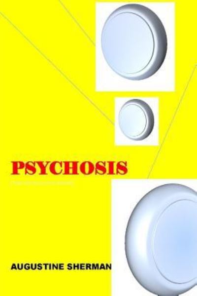 Cover for Augustine Sherman · Psychosis (Paperback Book) (2018)
