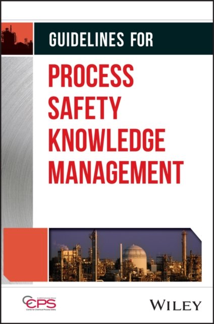 Cover for CCPS (Center for Chemical Process Safety) · Guidelines for Process Safety Knowledge Management (Hardcover Book) (2024)