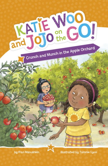 Cover for Fran Manushkin · Crunch and Munch in the Apple Orchard - Katie Woo and JoJo on the Go! (Pocketbok) (2025)