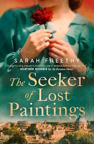 Cover for Sarah Freethy · The Seeker of Lost Paintings: An unforgettable story of love and betrayal across the decades from the author of The Porcelain Maker (Paperback Book) (2025)
