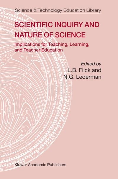 Cover for L B Flick · Scientific Inquiry and Nature of Science: Implications for Teaching,Learning, and Teacher Education - Contemporary Trends and Issues in Science Education (Hardcover bog) [2006 edition] (2005)