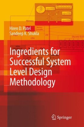 Cover for Hiren D. Patel · Ingredients for Successful System Level Design Methodology (Hardcover Book) [2008 edition] (2008)