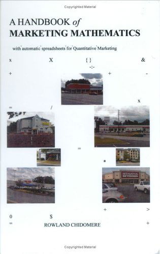 Cover for Rowland Chidomere · A Handbook of Marketing Mathematics: with Automatic Spreadsheets for Quantitative Marketing (Hardcover Book) (2003)