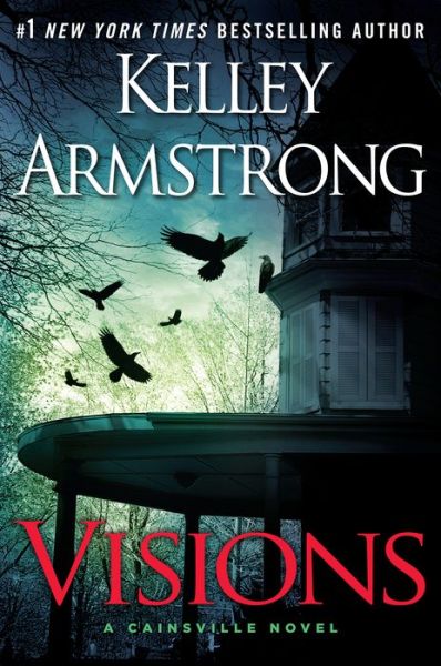 Cover for Kelley Armstrong · Visions (Cainsville) (Hardcover Book) [Lrg edition] (2014)