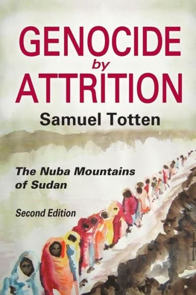 Cover for Samuel Totten · Genocide by Attrition: The Nuba Mountains of Sudan - Genocide Studies (Paperback Book) [2 Revised edition] (2015)