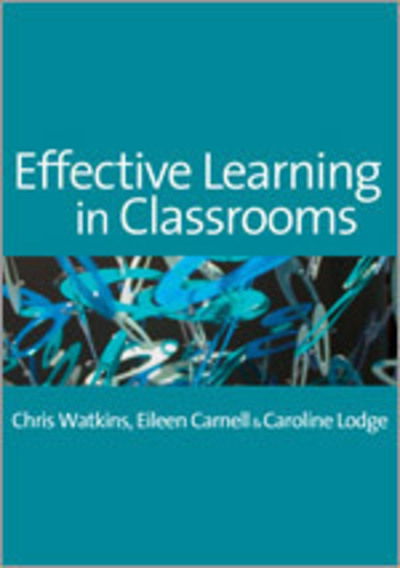 Cover for Chris Watkins · Effective Learning in Classrooms (Paperback Book) [New edition] (2007)