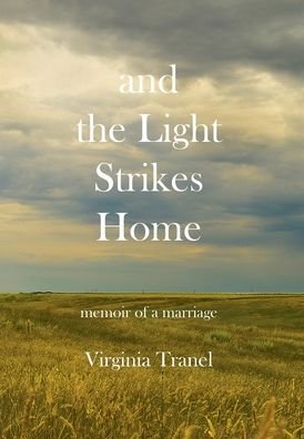 Cover for Virginia Tranel · And the Light Strikes Home (Gebundenes Buch) (2020)