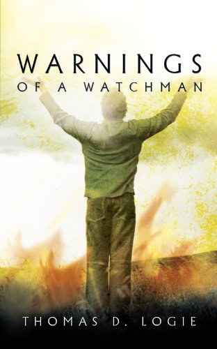 Cover for Thomas D. Logie · Warnings of a Watchman (Paperback Book) (2010)