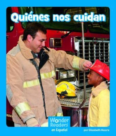 Quiénes Nos Cuidan - Elizabeth Moore - Books - Capstone - 9781429690713 - January 7, 2012