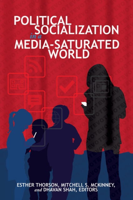 Cover for Political Socialization in a Media-Saturated World - Frontiers in Political Communication (Paperback Book) [New edition] (2016)