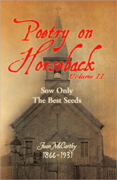 Cover for Juan Mccarthy · Poetry on Horseback Volume Ii: Sow Only the Best Seeds (Paperback Book) (2008)