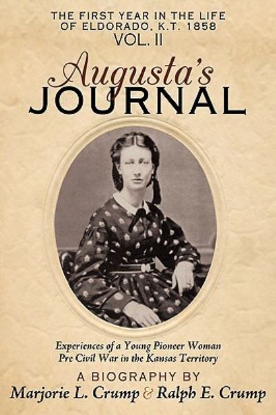 Cover for Ralph &amp; Marjorie Crump, &amp; Marjorie Crump · Augusta's Journal: Volume II (Paperback Book) (2009)